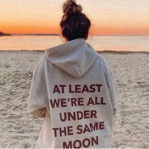 Faded moon sweatshirt “at least we’re all under the same moon”